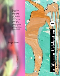 A woman celebration. Caetera Quisquillia Omnia - Librerie.coop