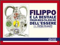 Filippo e la bestiale fram-men-ta-zio-ne dell'essere - Librerie.coop