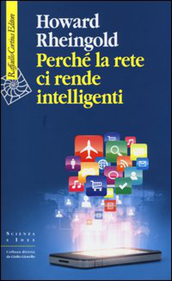 Perché la rete ci rende intelligenti - Librerie.coop Perché la rete ci rende intelligenti - Librerie.coop