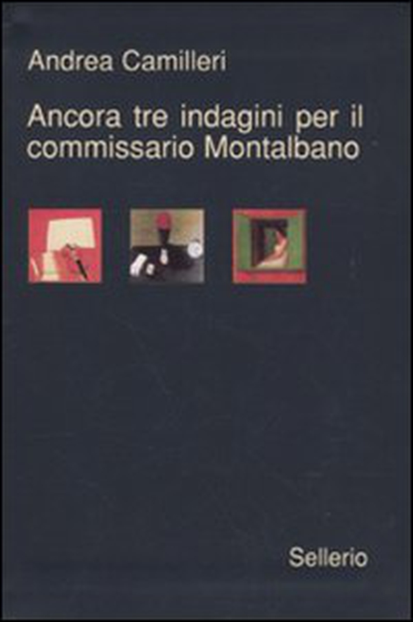 Ancora tre indagini per il Commissario Montalbano: La voce del violino-La gita a Tindari-L'odore della notte - Librerie.coop Ancora tre indagini per il Commissario Montalbano: La voce del violino-La gita a Tindari-L'odore della notte - Librerie.coop