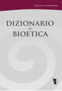 Dizionario di Bioetica - Librerie.coop Dizionario di Bioetica - Librerie.coop