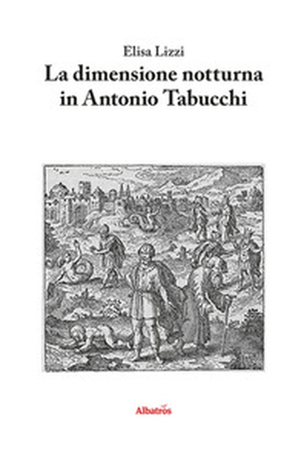 La dimensione notturna in Antonio Tabucchi - Librerie.coop La dimensione notturna in Antonio Tabucchi - Librerie.coop
