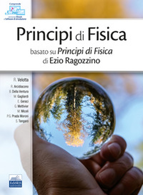 Principi di fisica. Basato su Principi di fisica di Ezio Ragozzino - Librerie.coop Principi di fisica. Basato su Principi di fisica di Ezio Ragozzino - Librerie.coop