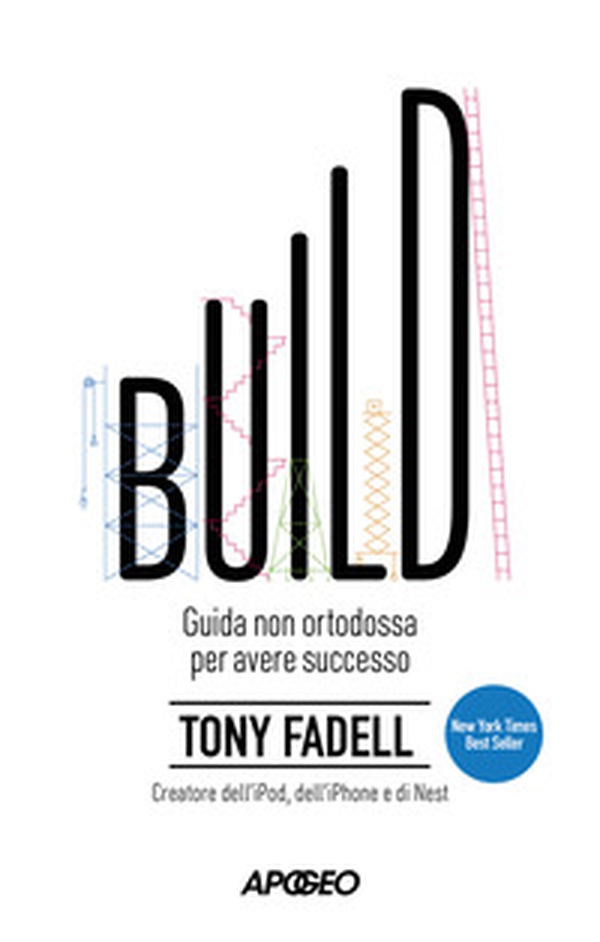 Build. Guida non ortodossa per avere successo - Librerie.coop Build. Guida non ortodossa per avere successo - Librerie.coop
