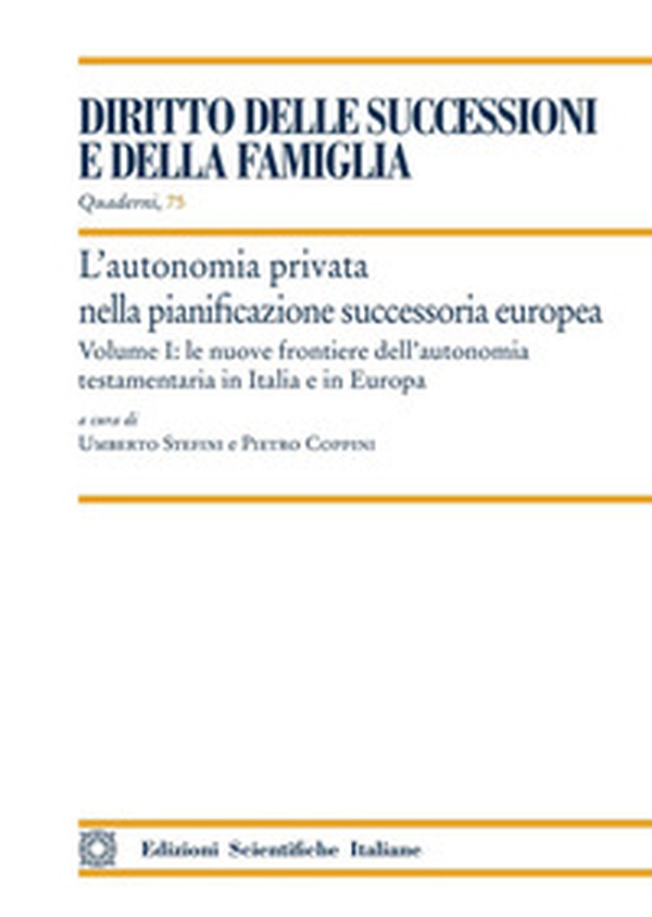 L'autonomia privata nella pianificazione successoria europea - Vol. 1 - Librerie.coop