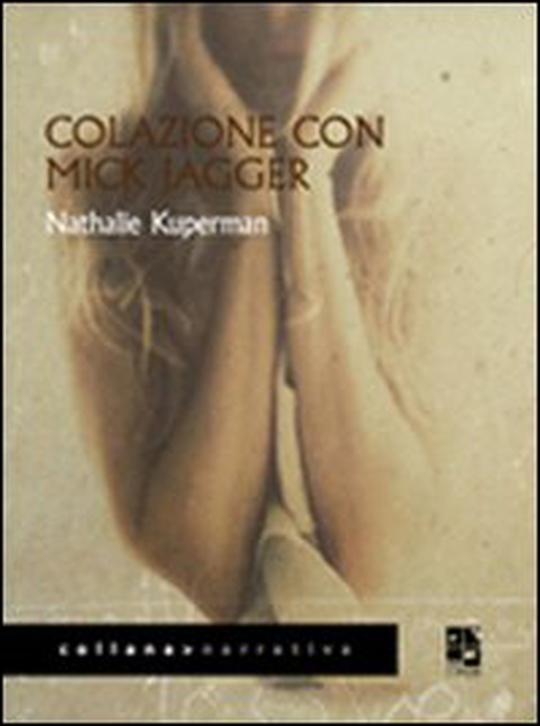 Colazione con Mick Jagger - Librerie.coop Colazione con Mick Jagger - Librerie.coop