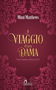 Il viaggio di una dama. Parish orphans of Devon - Vol. 2 - Librerie.coop