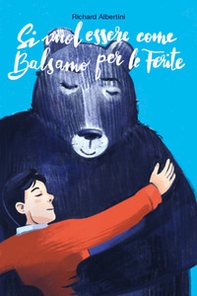 Si vuol essere come balsamo per le ferite - Librerie.coop