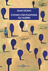 L'uomo che piantava gli alberi - Librerie.coop