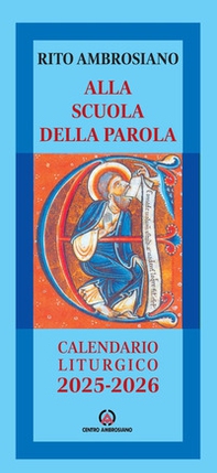Alla scuola della parola. Calendario liturgico 2025-2026. Rito Ambrosiano - Librerie.coop