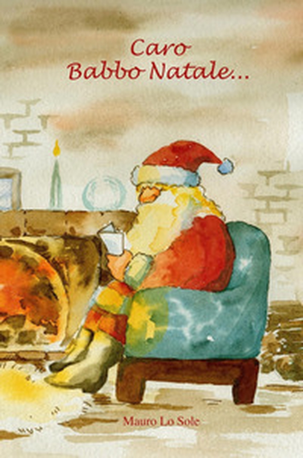 Caro Babbo Natale.... Caro Babbo Natale... - Librerie.coop Caro Babbo Natale.... Caro Babbo Natale... - Librerie.coop