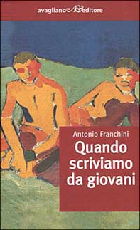 Quando scriviamo da giovani - Librerie.coop Quando scriviamo da giovani - Librerie.coop