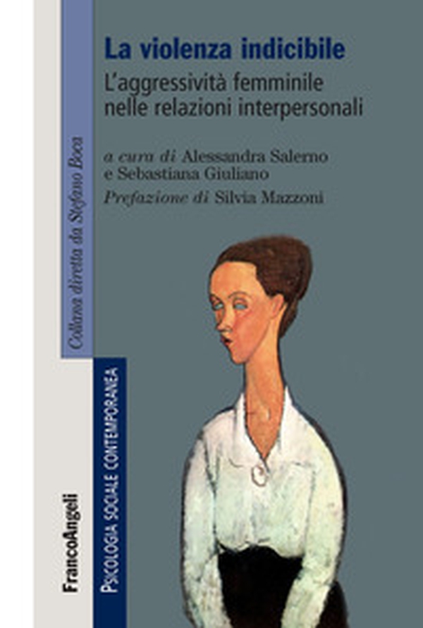 La violenza indicibile. L'aggressività femminile nelle relazioni interpersonali - Librerie.coop La violenza indicibile. L'aggressività femminile nelle relazioni interpersonali - Librerie.coop
