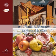 De Chirico e Ventrone. La vittoria della pittura - Librerie.coop De Chirico e Ventrone. La vittoria della pittura - Librerie.coop