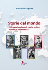 Storie dal mondo. Enciclopedia dei popoli e delle nazioni, almanacco delle identità - Librerie.coop Storie dal mondo. Enciclopedia dei popoli e delle nazioni, almanacco delle identità - Librerie.coop
