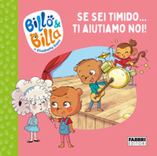 Se sei timido... ti aiutiamo noi! Billo e Billa - Librerie.coop Se sei timido... ti aiutiamo noi! Billo e Billa - Librerie.coop
