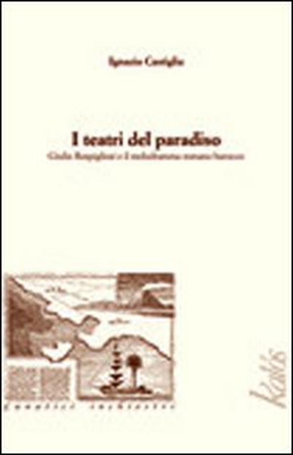 I teatri del paradiso Giulio Rospigliosi e il melodramma barocco romano - Librerie.coop I teatri del paradiso Giulio Rospigliosi e il melodramma barocco romano - Librerie.coop