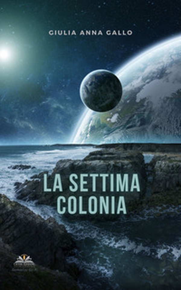 La settima colonia - Librerie.coop La settima colonia - Librerie.coop