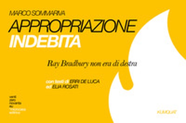 Appropriazione indebita. Ray Bradbury non era di destra - Librerie.coop Appropriazione indebita. Ray Bradbury non era di destra - Librerie.coop