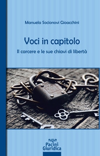 Voci in capitolo. Il carcere e le sue chiavi di libertà - Librerie.coop