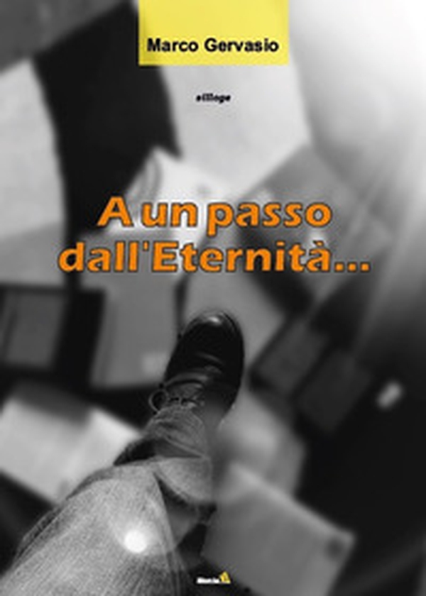 A un passo dall'eternità... - Librerie.coop