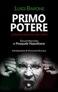 Primo potere. La burocrazia che non molla - Librerie.coop