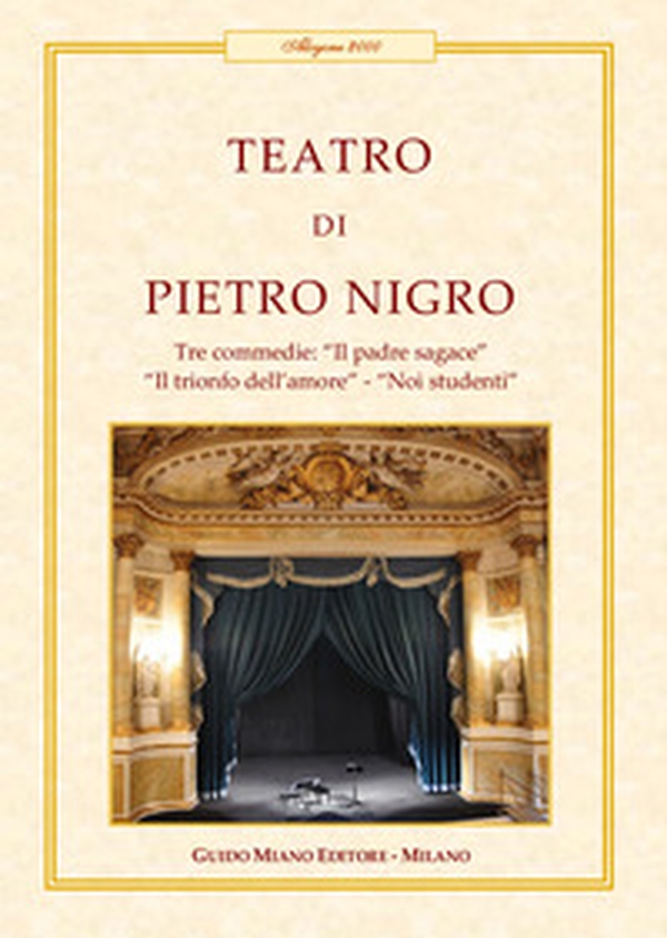 Teatro. Tre commedie: Il padre sagace-Il trionfo dell'amore-Noi studenti - Librerie.coop