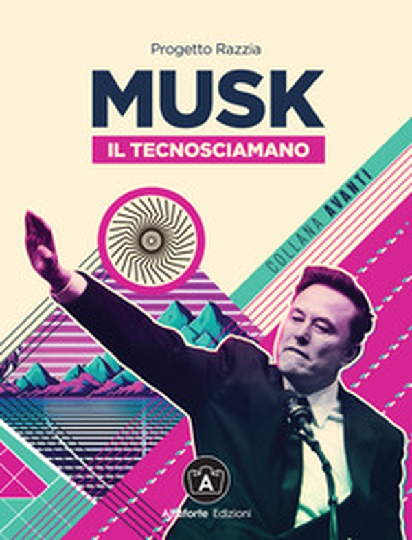 Musk. Il tecnosciamano - Librerie.coop Musk. Il tecnosciamano - Librerie.coop