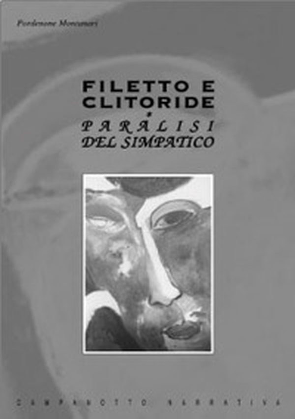 Filetto e clitoride. Paralisi del simpatico - Librerie.coop Filetto e clitoride. Paralisi del simpatico - Librerie.coop