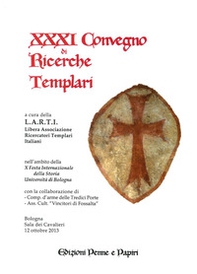 Atti del 31° Convegno di ricerche templari - Librerie.coop