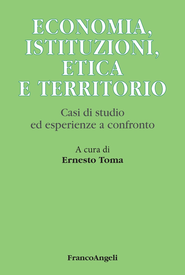 Economia, istituzioni, etica e territorio - Librerie.coop Economia, istituzioni, etica e territorio - Librerie.coop