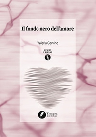 Il fondo nero dell'amore - Librerie.coop