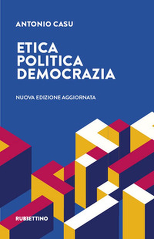Etica, politica, democrazia - Librerie.coop Etica, politica, democrazia - Librerie.coop