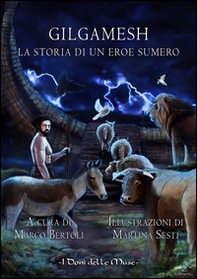 Gilgamesh. La storia di un eroe sumero - Librerie.coop