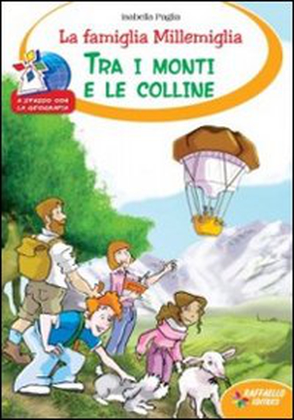 La famiglia Millemiglia tra i monti e le colline - Librerie.coop La famiglia Millemiglia tra i monti e le colline - Librerie.coop