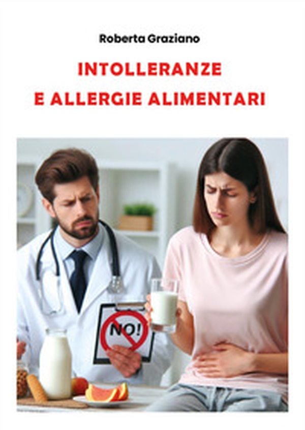 Intolleranze e allergie alimentari - Librerie.coop Intolleranze e allergie alimentari - Librerie.coop
