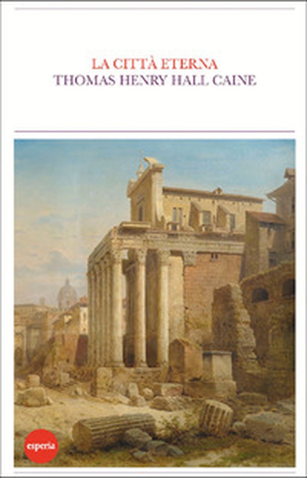 La città eterna - Librerie.coop La città eterna - Librerie.coop