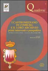 I castromediano di Lymburg e il loro archivio. Primi interventi e prospettive. Atti del Convegno di studi (Cavellino, 28 novembre 2008) - Librerie.coop I castromediano di Lymburg e il loro archivio. Primi interventi e prospettive. Atti del Convegno di studi (Cavellino, 28 novembre 2008) - Librerie.coop