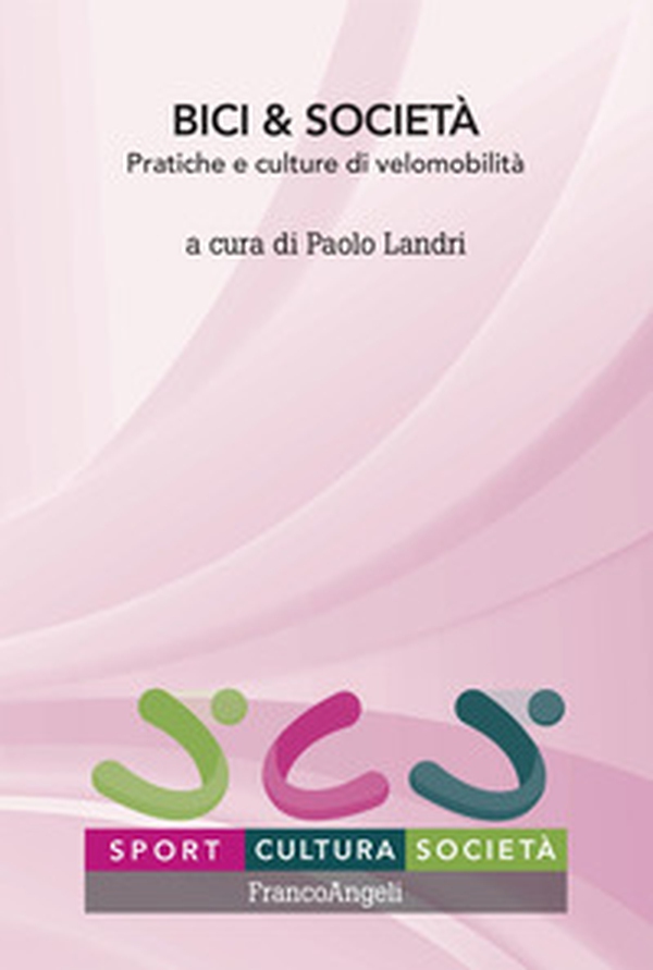 Bici & società. Pratiche e culture di velomobilità - Librerie.coop Bici & società. Pratiche e culture di velomobilità - Librerie.coop