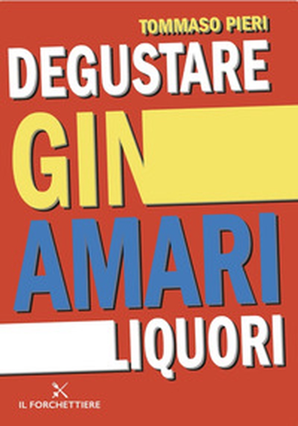 Degustare gin, amari, liquori - Librerie.coop Degustare gin, amari, liquori - Librerie.coop