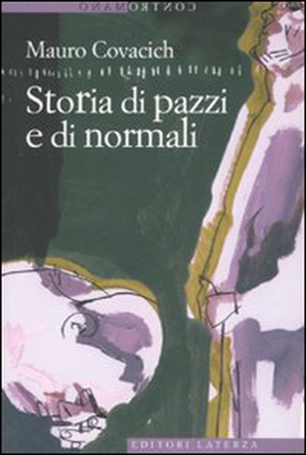 Storia di pazzi e di normali - Librerie.coop Storia di pazzi e di normali - Librerie.coop