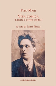 Vita comica. Lettere e scritti inediti - Librerie.coop