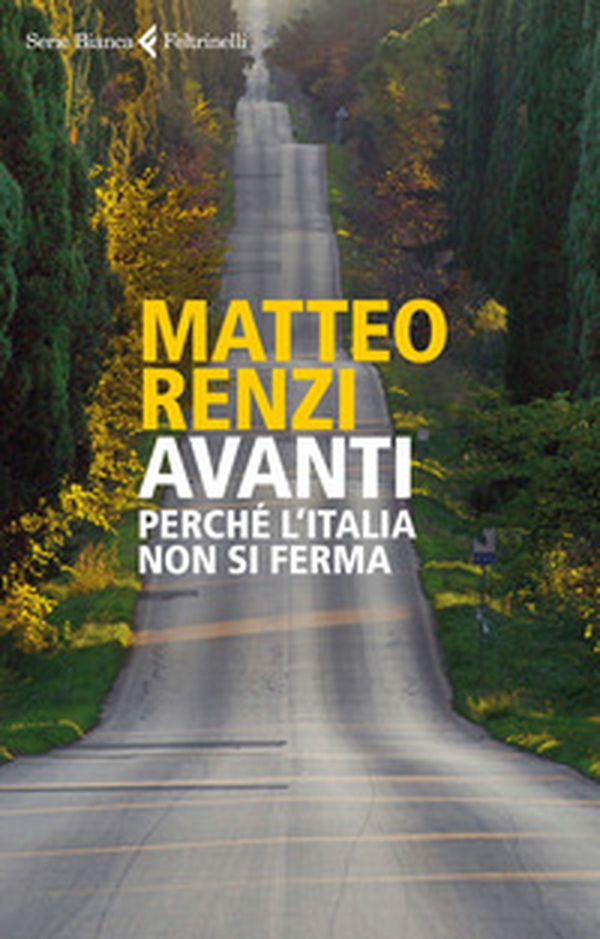 Avanti. Perché l'Italia non si ferma - Librerie.coop Avanti. Perché l'Italia non si ferma - Librerie.coop