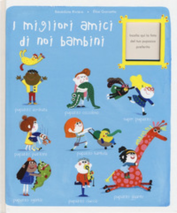 I migliori amici di noi bambini - Librerie.coop I migliori amici di noi bambini - Librerie.coop