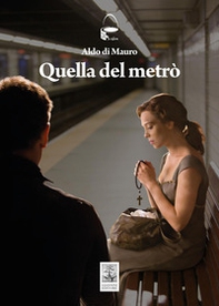 Quella del metrò - Librerie.coop