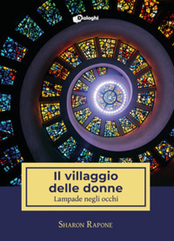 Il villaggio delle donne. Lampade negli occhi - Librerie.coop Il villaggio delle donne. Lampade negli occhi - Librerie.coop