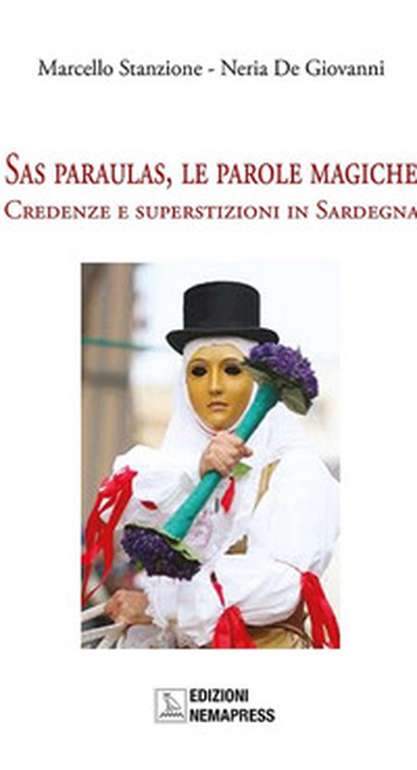Sas paraulas, le parole magiche. Credenze e superstizioni in Sardegna - Librerie.coop Sas paraulas, le parole magiche. Credenze e superstizioni in Sardegna - Librerie.coop