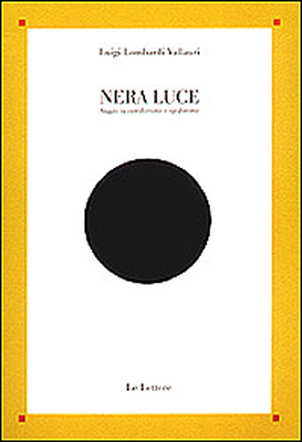 Nera luce. Saggio su cattolicesimo e apofatismo - Librerie.coop Nera luce. Saggio su cattolicesimo e apofatismo - Librerie.coop