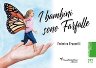 I bambini sono farfalle. Sulle ali della fantasia, ricordando Rodari - Librerie.coop