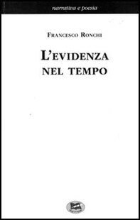 L'evidenza nel tempo - Librerie.coop L'evidenza nel tempo - Librerie.coop